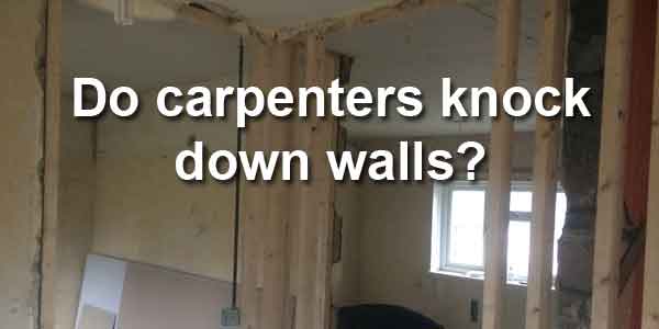 Does a carpenter build walls?